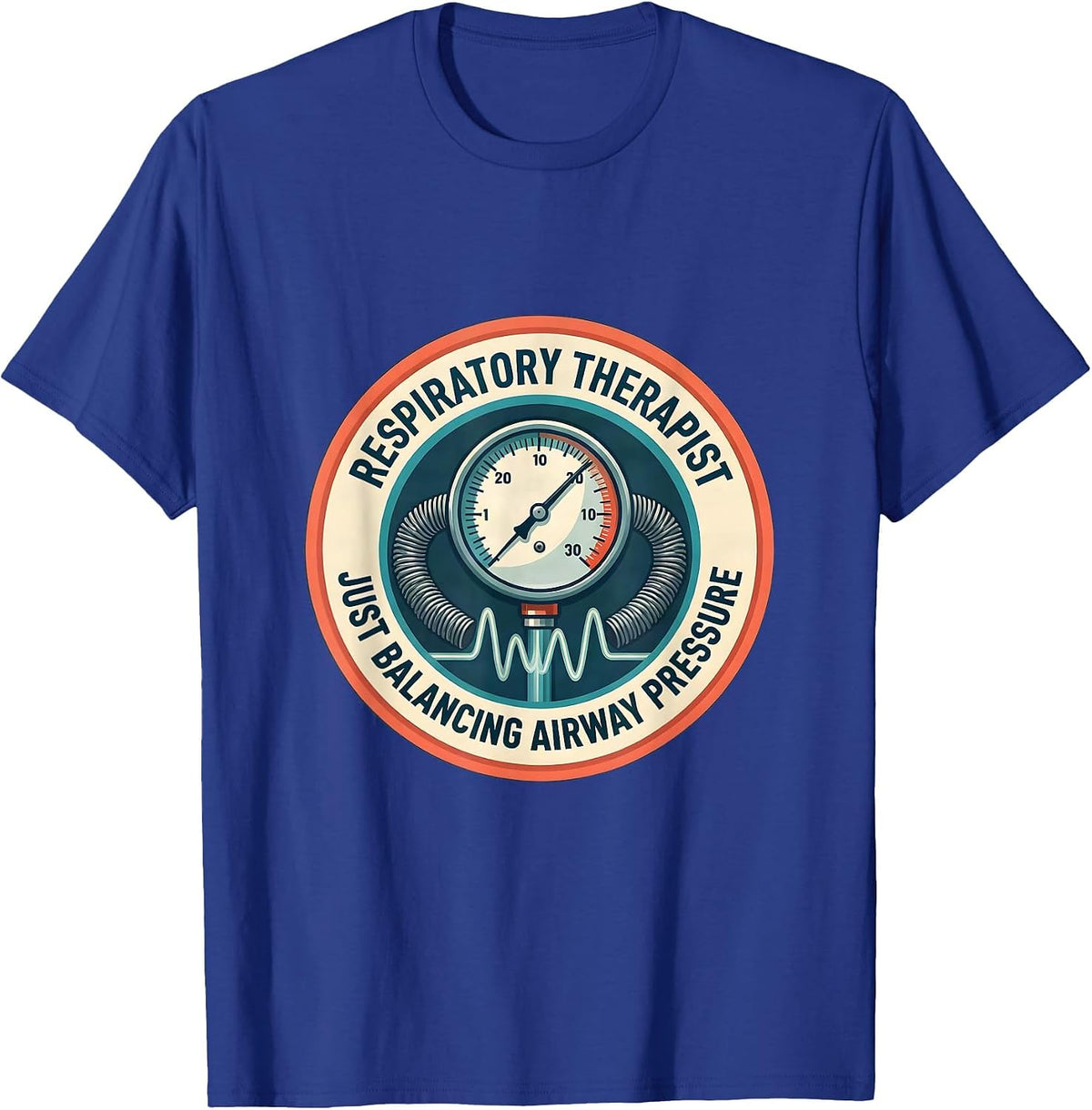 Men's Respiratory Therapist. Just Balancing Airway Pressure. T-Shirt - Royal Blue