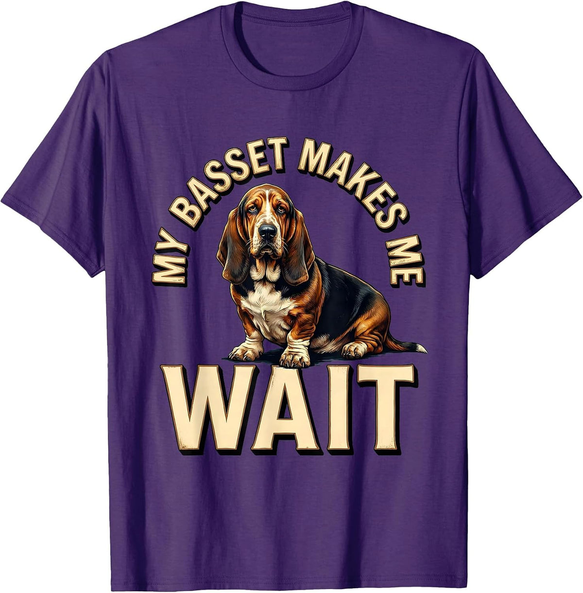 My Basset Makes Me Wait Funny Basset Hound Dog Lover Gift T-Shirt - Purple
