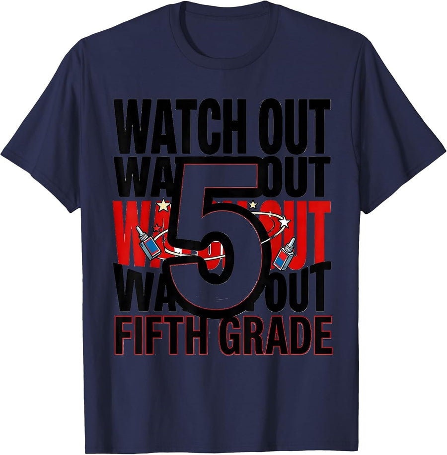Watch Out, Fifth Grade Funny Fifth Grade Teacher Back To T-Shirt - Navy Blue