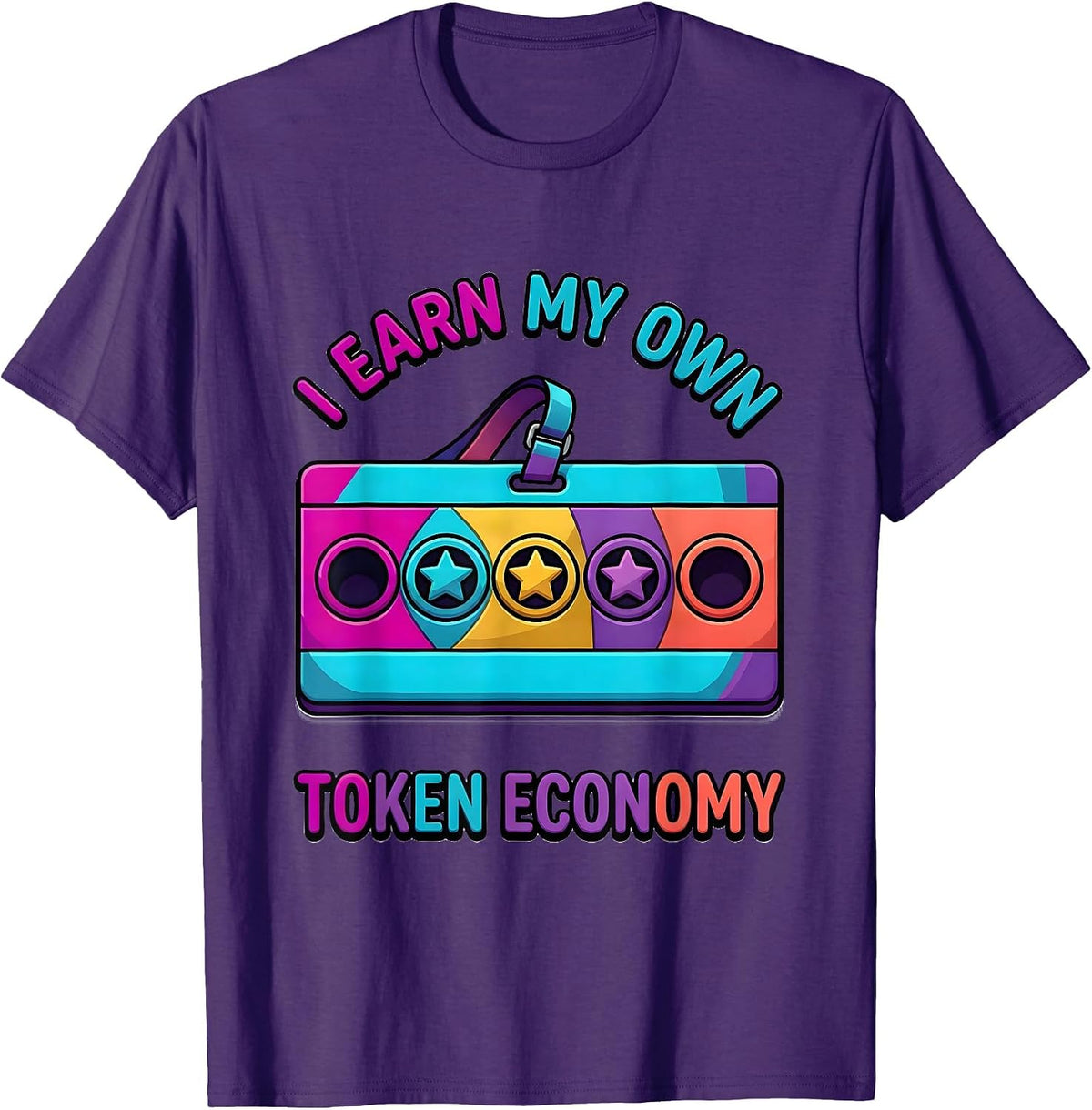 I Earn My Own Token Economy Funny Special Education Teacher T-Shirt - Purple
