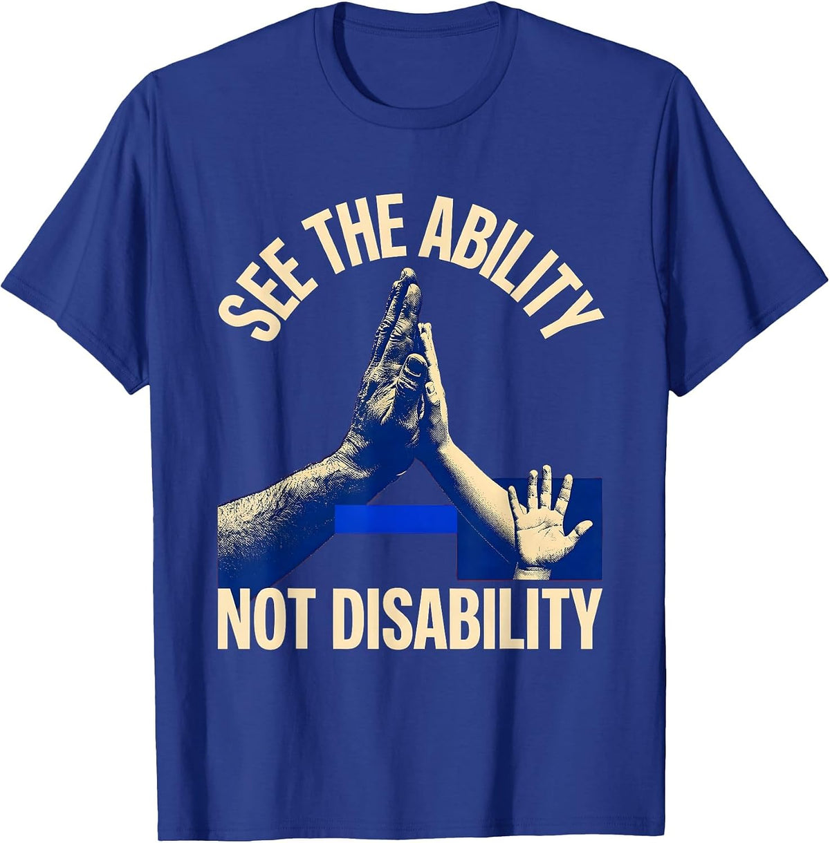 See the Ability Not Disability Inclusion Design T-Shirt - Royal Blue