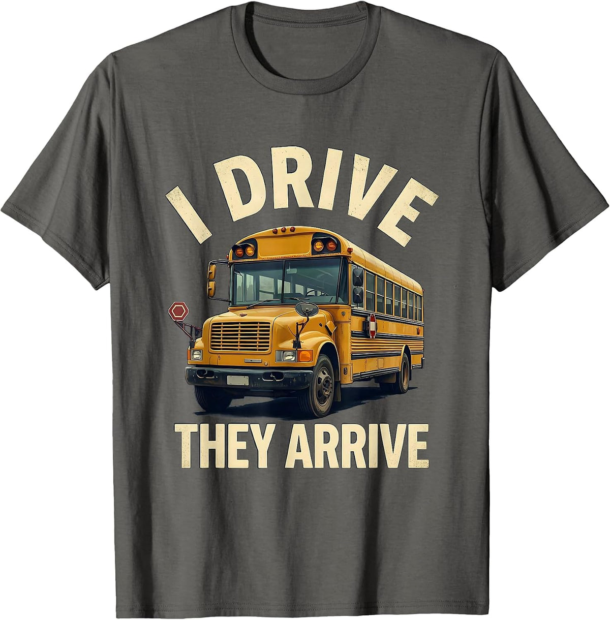 Men's I Drive They Arrive Vintage School Bus Driver Appreciation T-Shirt - Asphalt Grey