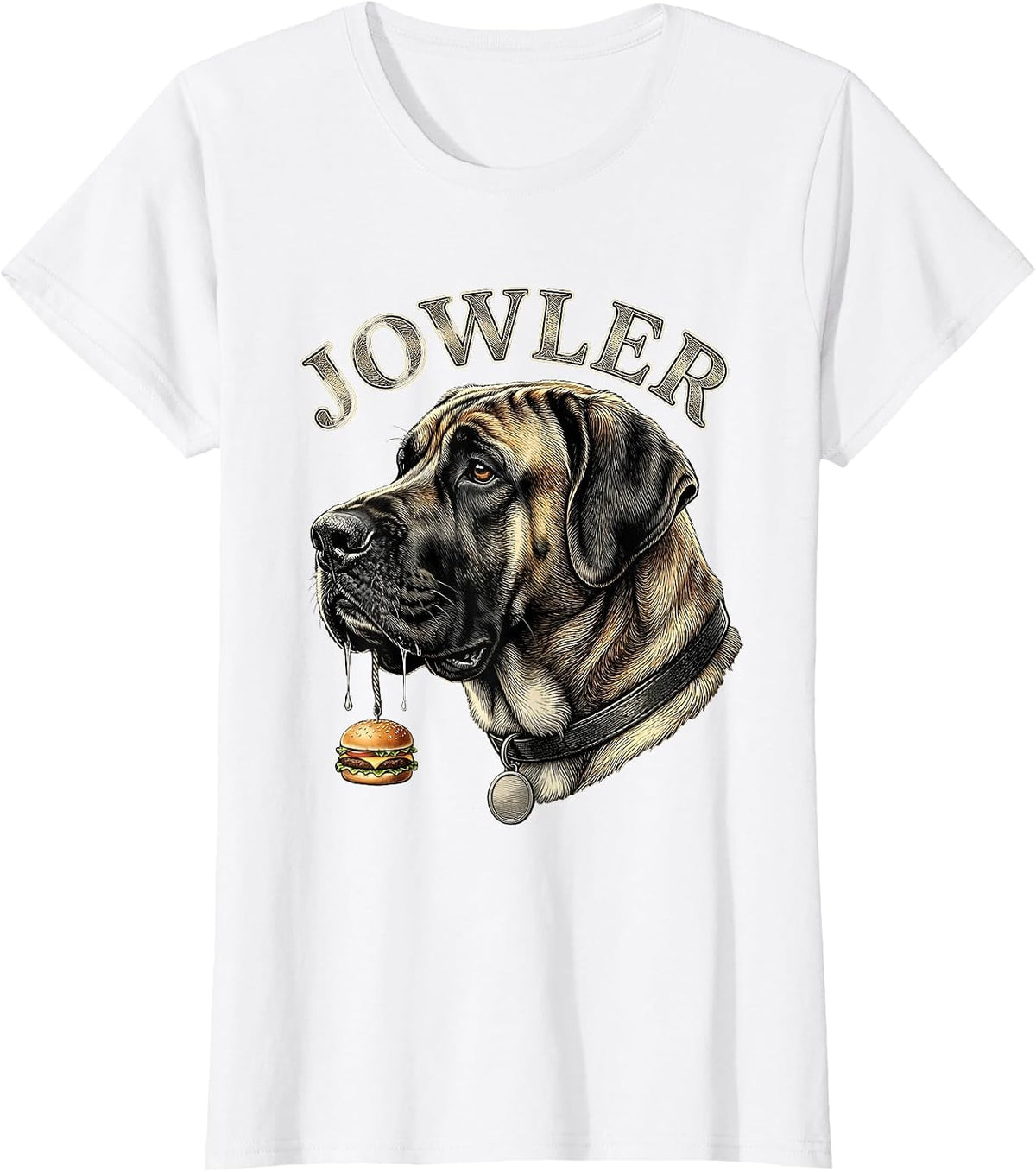 Women's JOWLER Funny Great Dane Jowls Drooling Dog Mom Dog Dad Gift T-Shirt - White