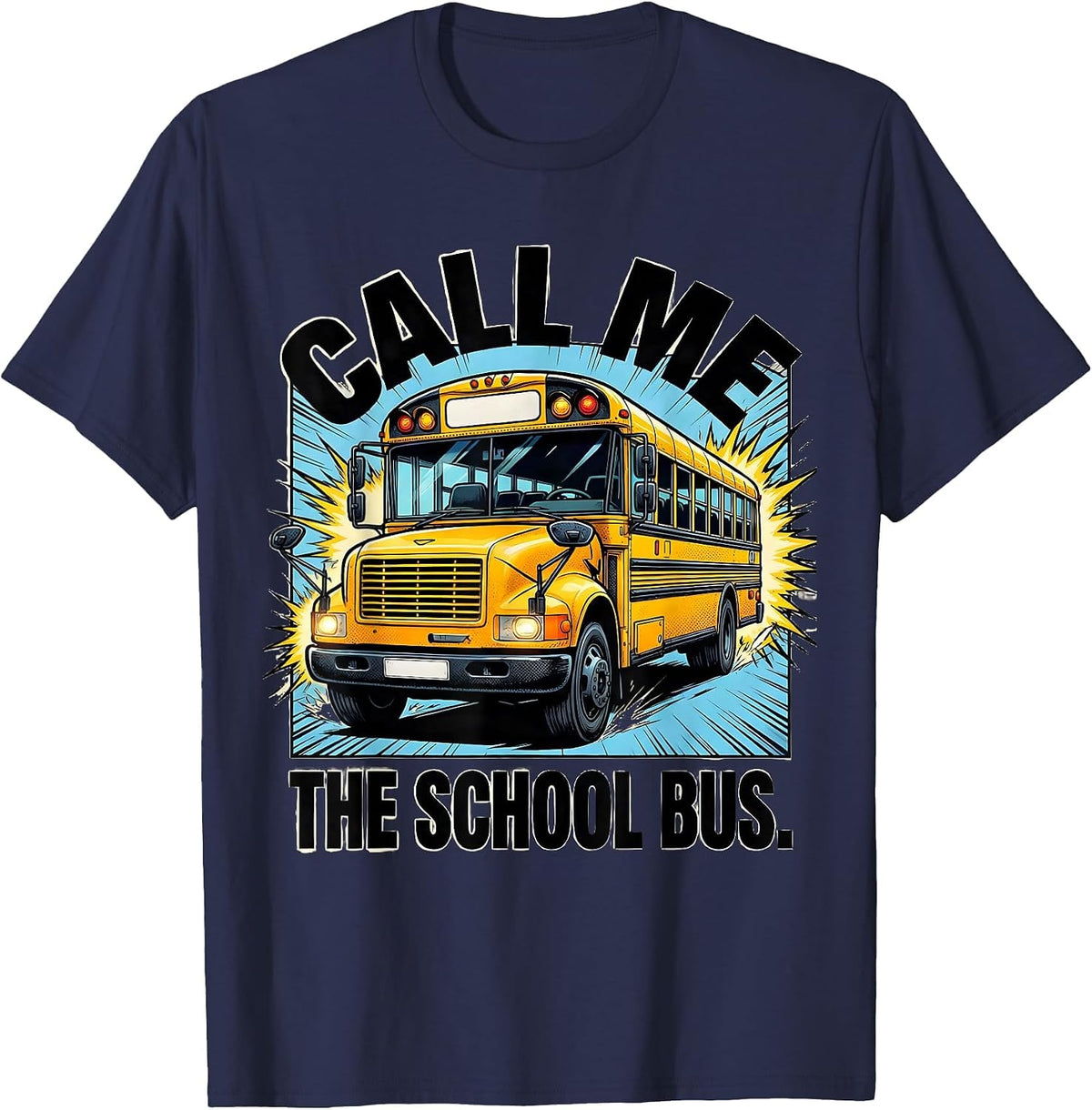 Men's Call Me The School Bus Comic Book School Bus Driver Funny T-Shirt - Navy Blue