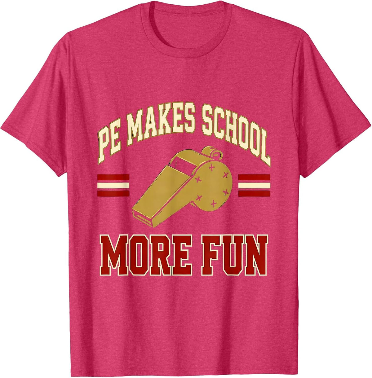 Men's PE Makes School More Fun Sports Teacher Back To School T-Shirt - Red Heather