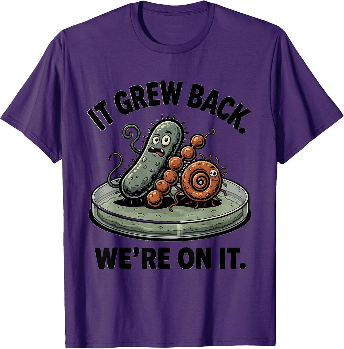 It Grew Back We're On It Funny Lab Week Biologist T-Shirt - Purple