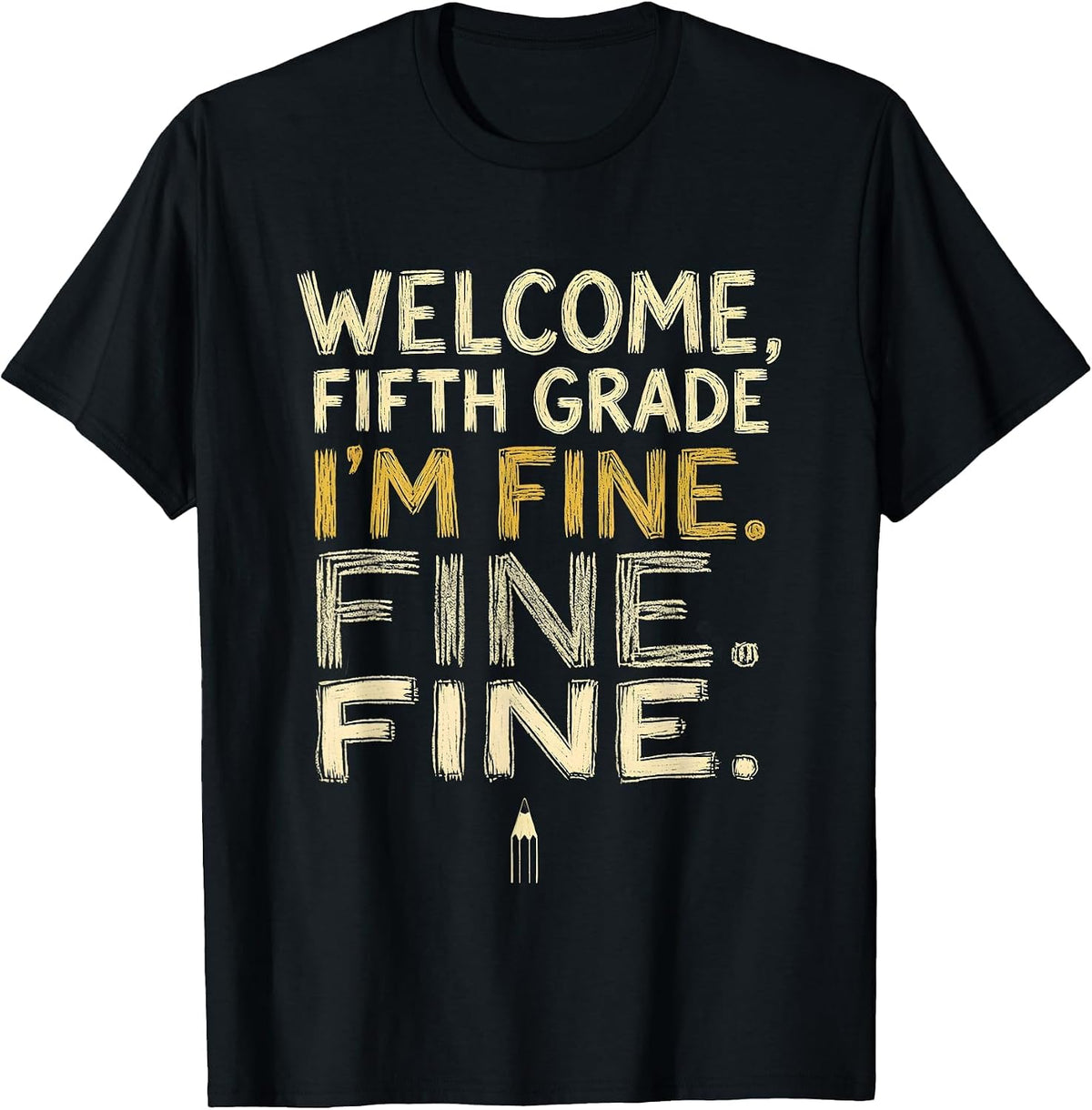 Men's Welcome, Fifth Grade — I'm Fine. Fine. Fine. Teacher T-Shirt - Black