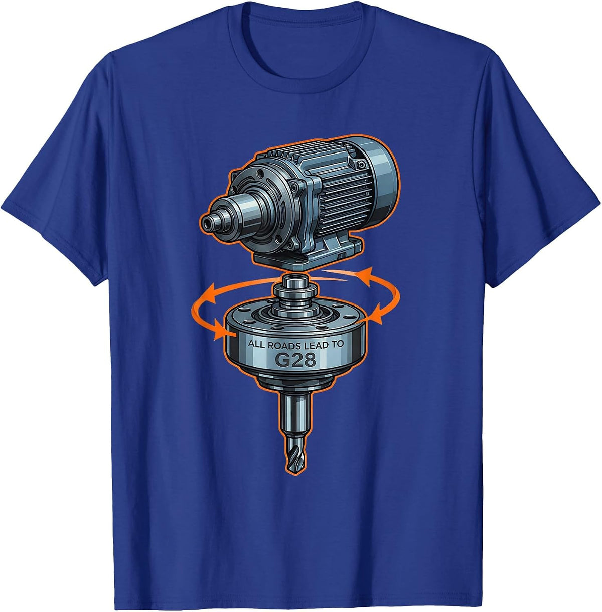 All Roads Lead To G28 Funny CNC Machinist Trade Jargon Gift T-Shirt - Royal Blue