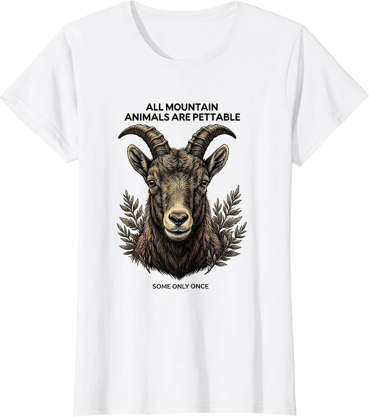 Women's All Mountain Animals Are Pettable Some Only Once Funny T-Shirt - White