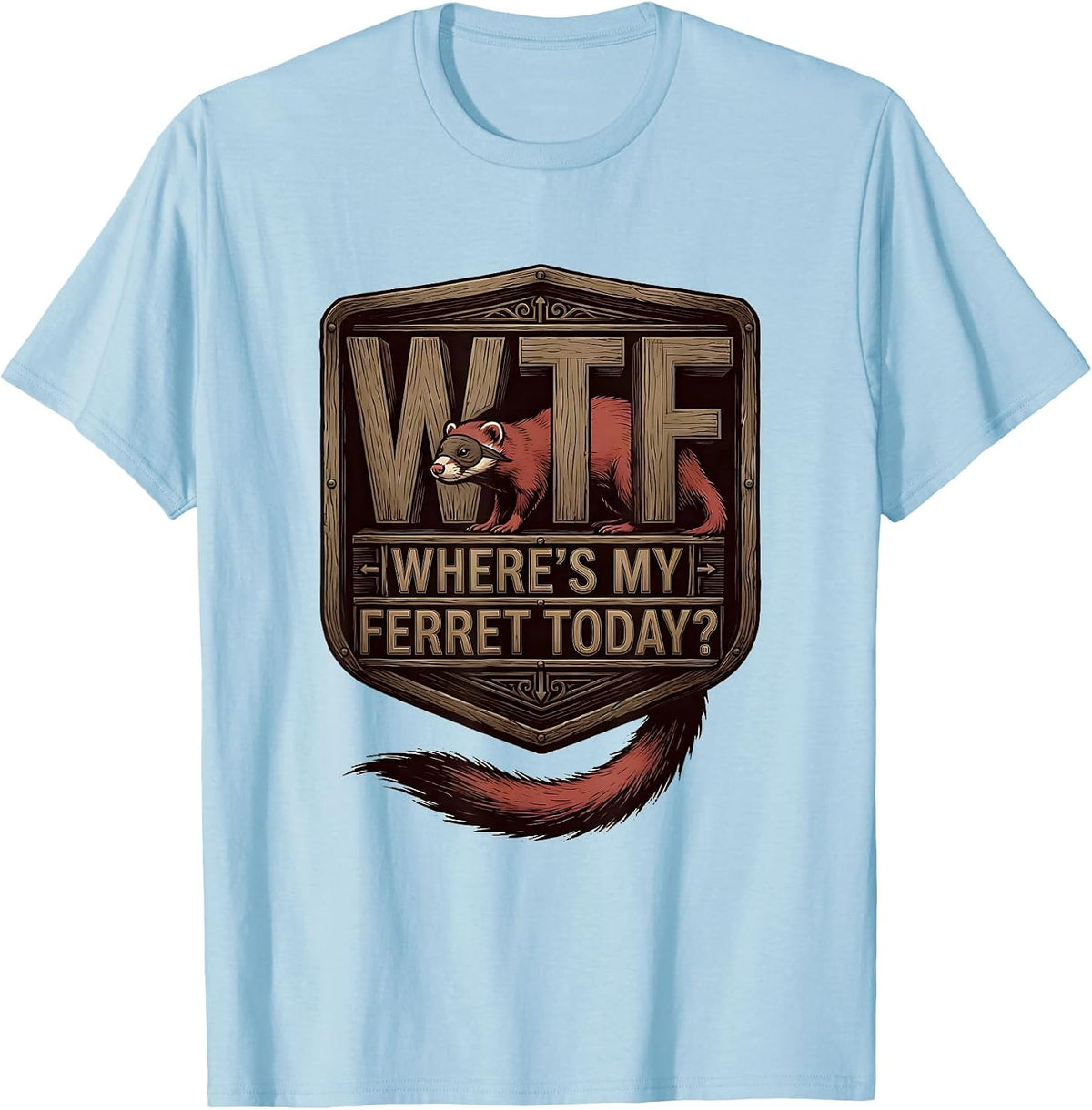 Men's WTF Where's My Ferret Today Funny Ferret Lover Christmas T-Shirt - Baby Blue