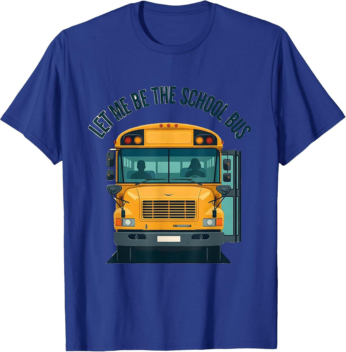 Men's Let Me Be The School Bus Funny Bus Driver Halloween Costume T-Shirt - Royal Blue
