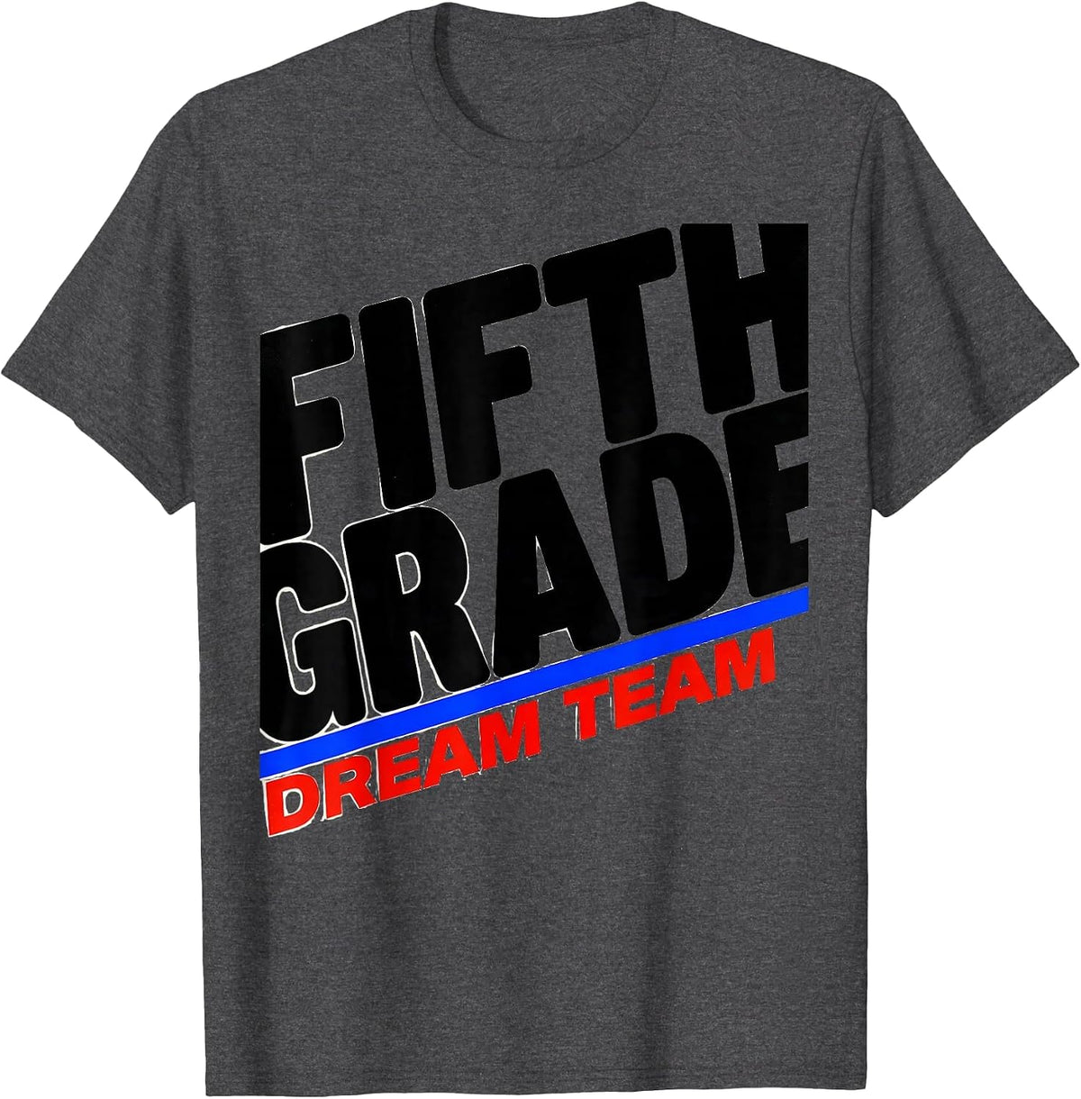 Fifth Grade Dream Team Cheerful Back to School Teacher T-Shirt - Dark Heather Grey