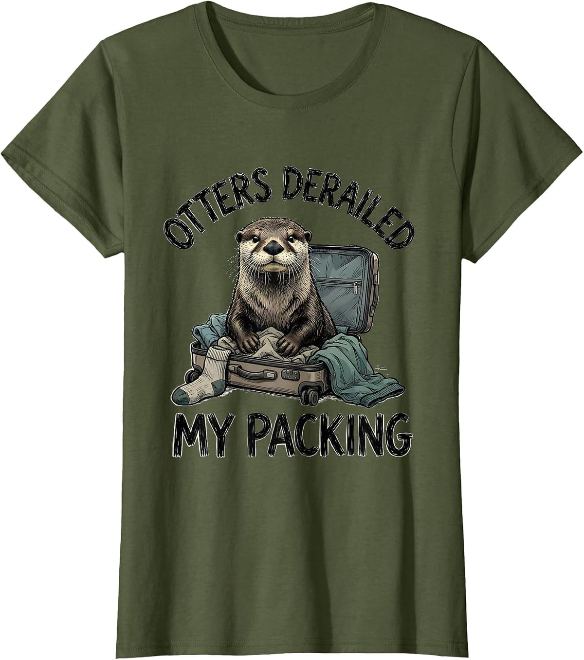 Women's Otters Derailed My Packing Funny Otter Lover Gift Novelty T-Shirt - Olive Green