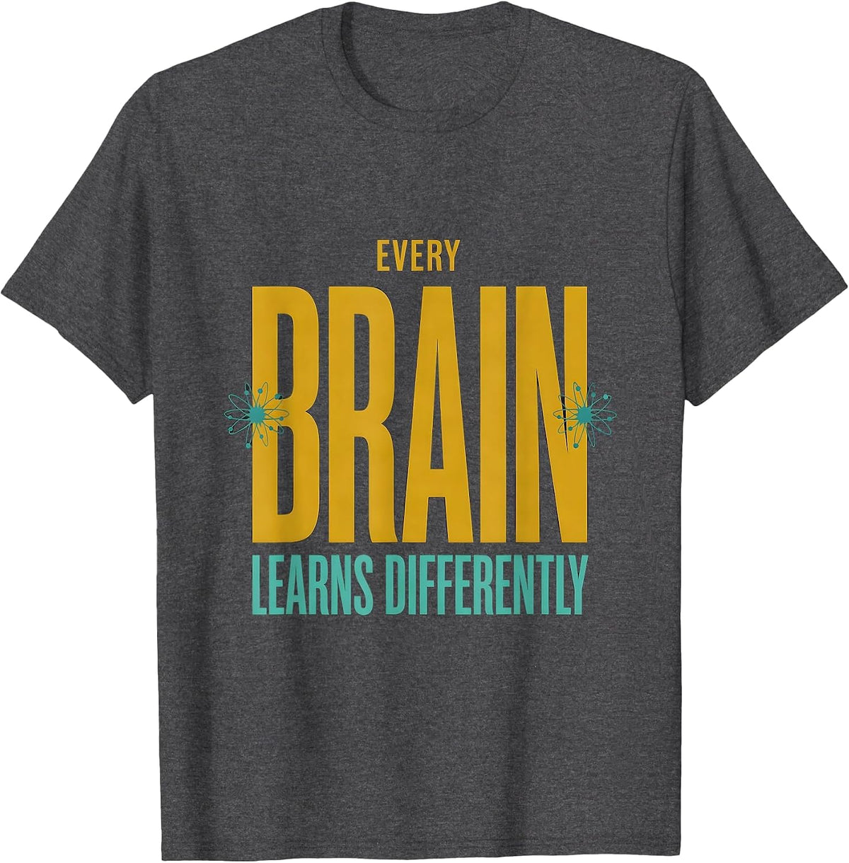 Every Brain Learns Differently Special Education Tee T-Shirt - Dark Heather Grey