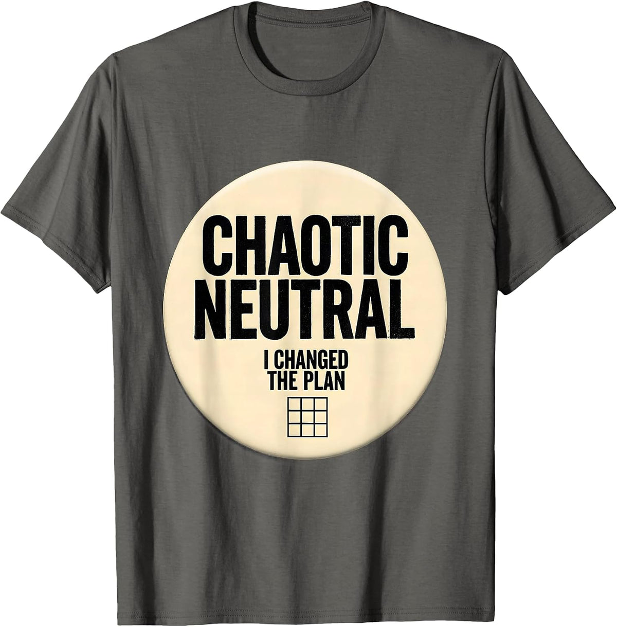 Men's Chaotic Neutral I Changed The Plan Funny D20 RPG Gamer T-Shirt - Asphalt Grey