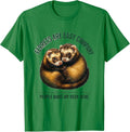 Men's Ferrets Are Easy Company People Make My Neck Ache Funny T-Shirt - Kelly Green