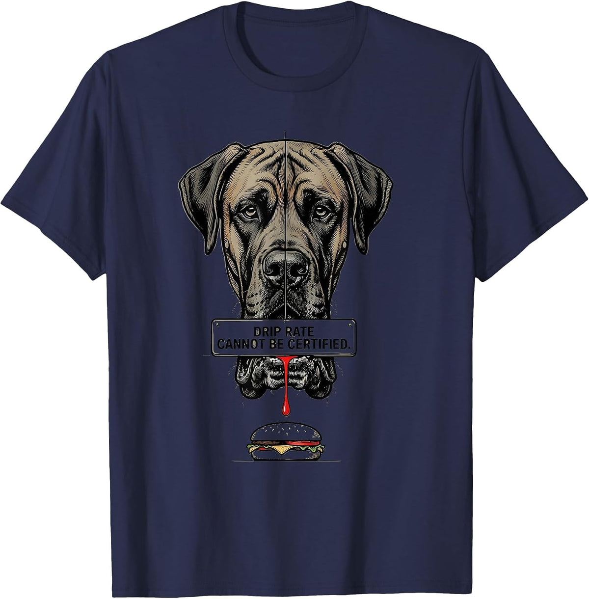Drip Rate Cannot Be Certified Funny Great Dane Jowls Dog Mom T-Shirt - Navy Blue