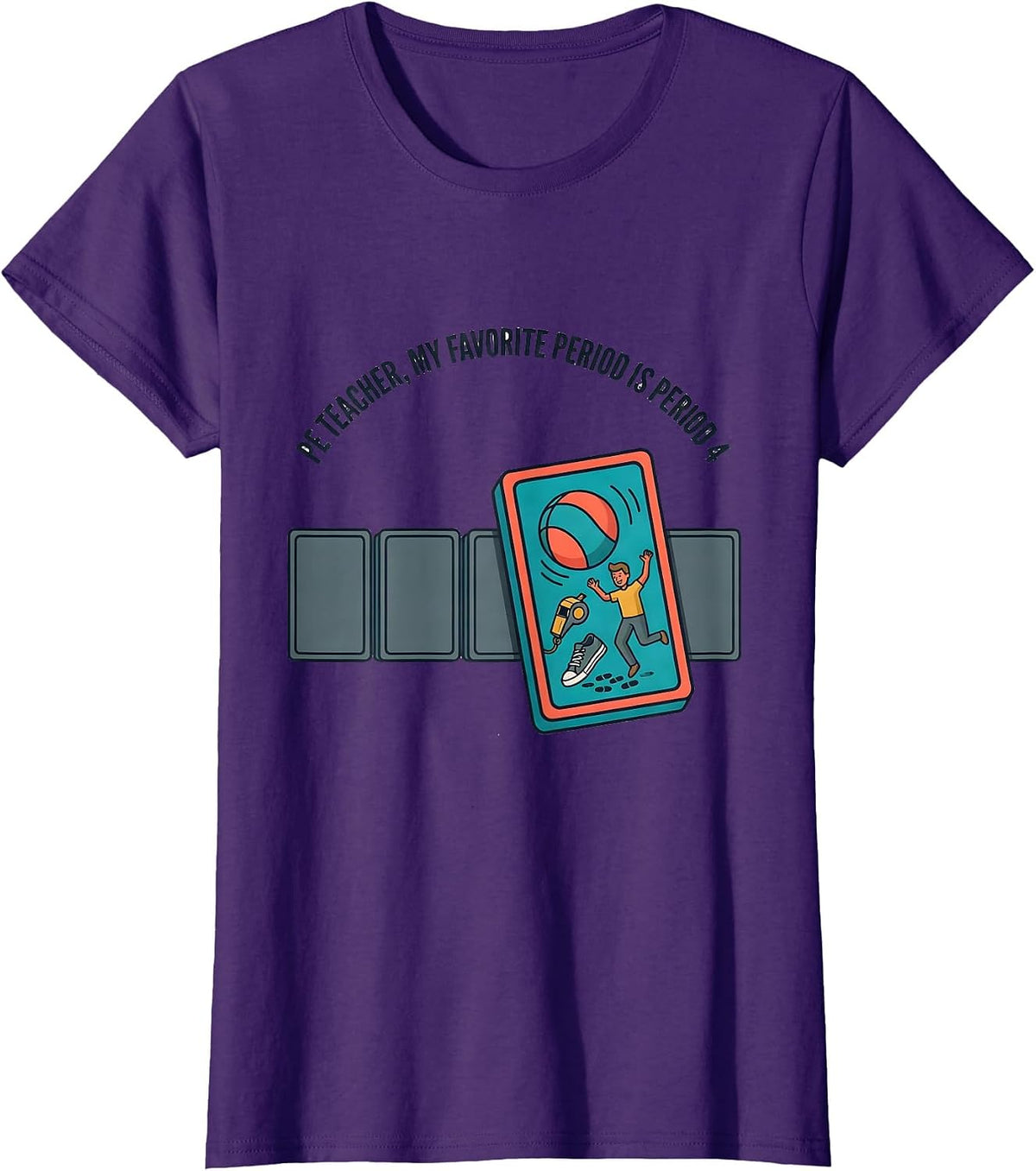 Women's PE Teacher My Favorite Period Is Period 4 Gym T-Shirt - Purple