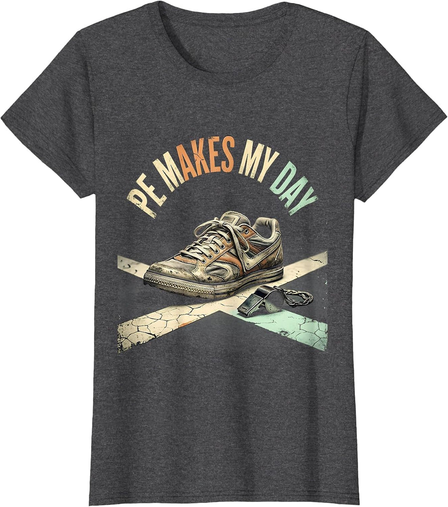 Women's PE Makes My Day Distressed Gym Teacher Coach Back To School T-Shirt - Dark Heather Grey