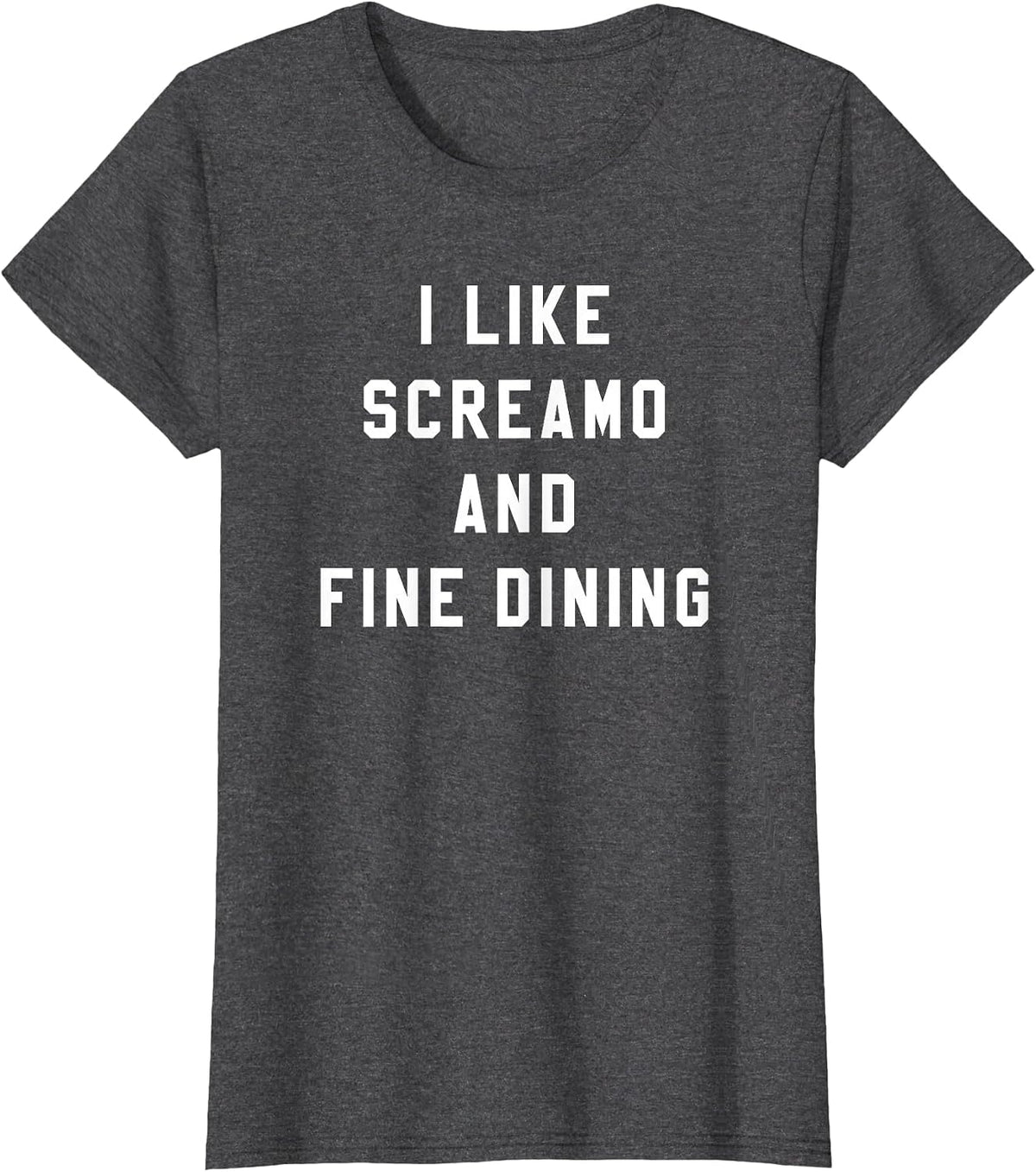 I Like Screamo and FINE Dining Funny Emo Goth Punk Music T-Shirt, Women, Dark Heather Grey, XX-Large - As Pictured