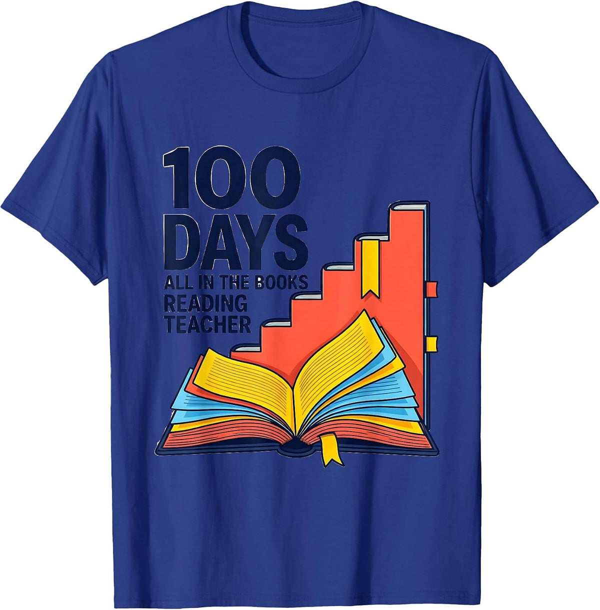 100 Days, All In The Books — Reading Teacher T-Shirt - Royal Blue
