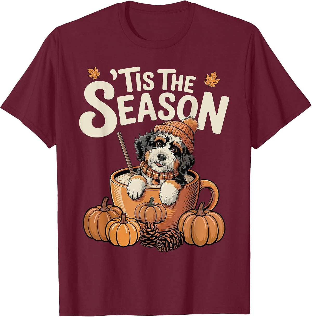 Tis The Season Bernedoodle Fall Coffee Autumn Pumpkin Spice T-Shirt - Burgundy