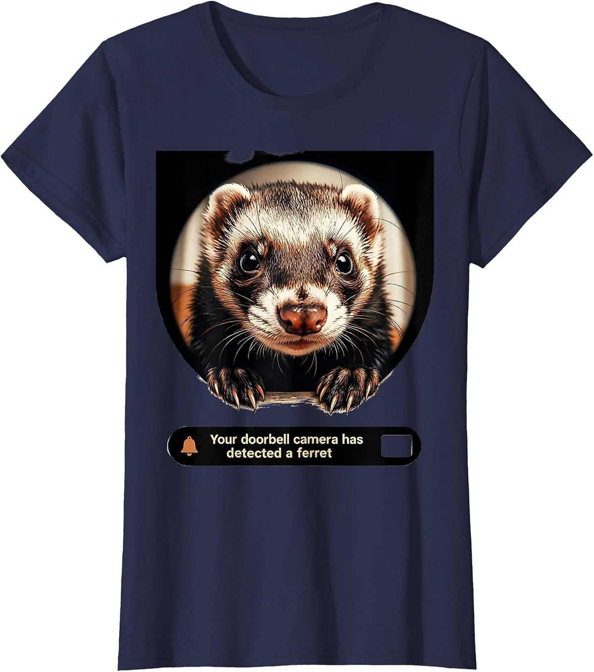 Women's Your Doorbell Camera Has Detected a Ferret Funny T-Shirt - Navy Blue