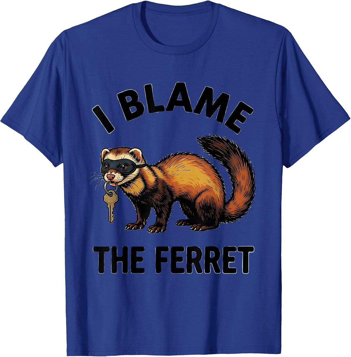 Men's I Blame The Ferret Funny Ferret Lover Gift For Christmas T-Shirt - Royal Blue