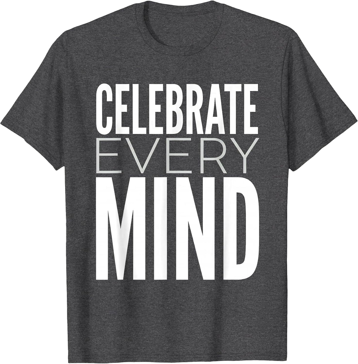 Celebrate Every Mind Autism Awareness Design T-Shirt - Dark Heather Grey