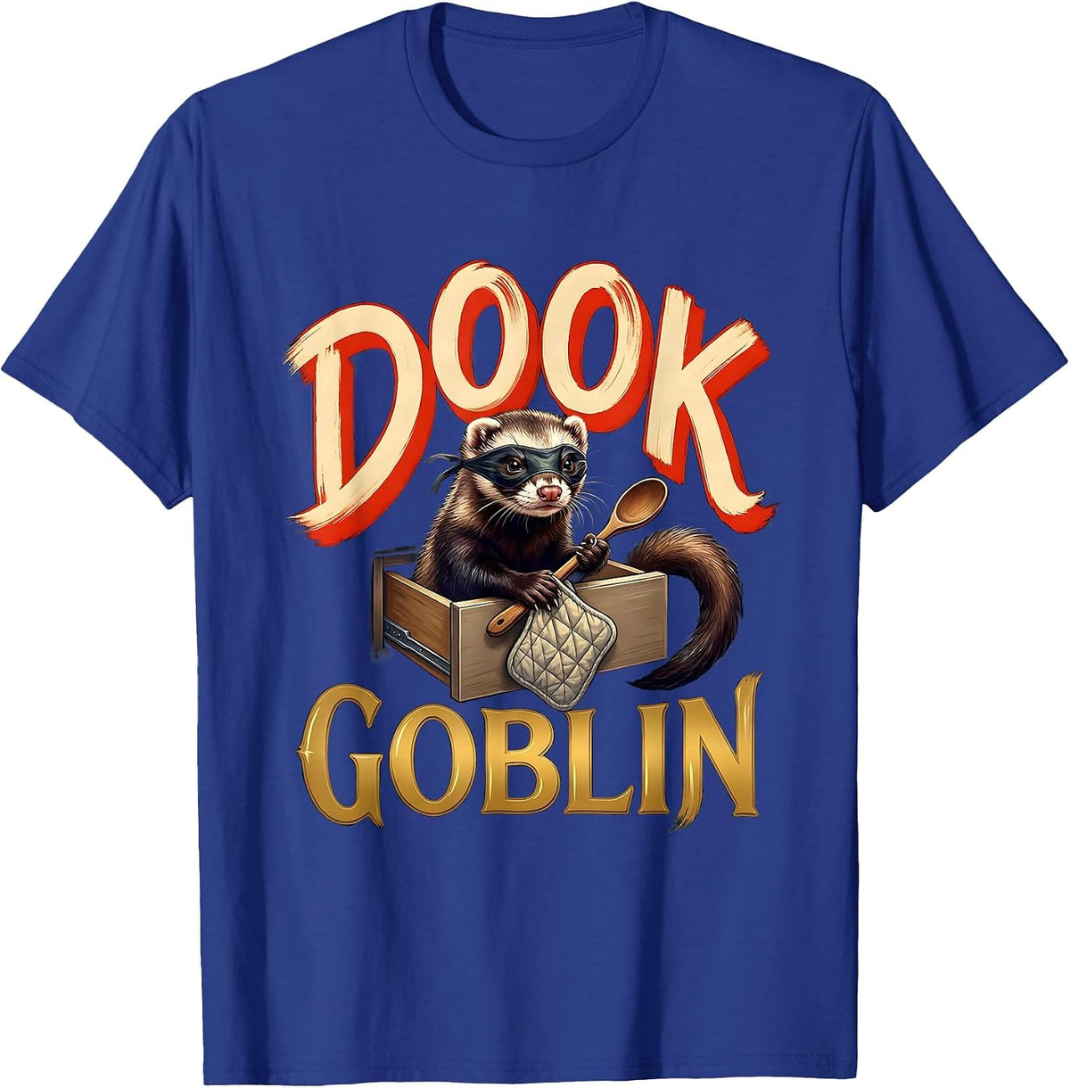 Dook Goblin Funny Ferret Lover Gift For Ferret Owners T-Shirt - Royal Blue