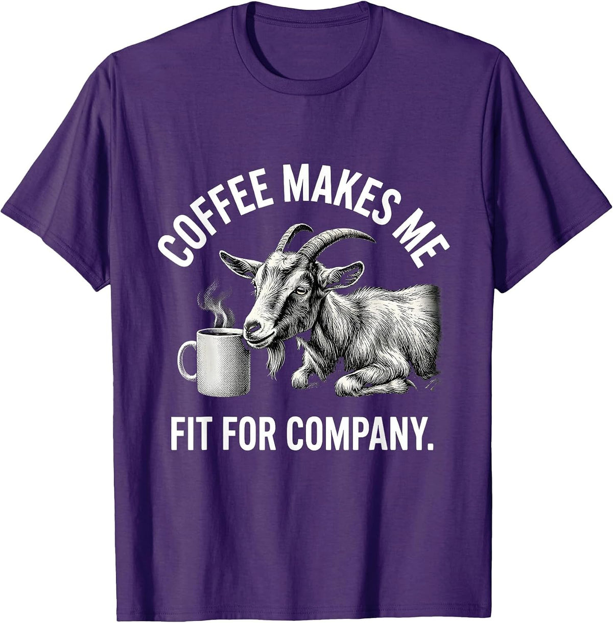 Men's Coffee Makes Me Fit For Company Funny Coffee Lover Gift T-Shirt - Purple