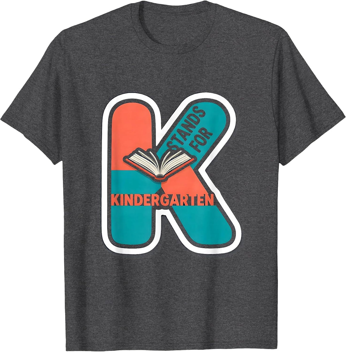 K Stands For Kindergarten Whimsical Back To School Teacher T-Shirt - Dark Heather Grey