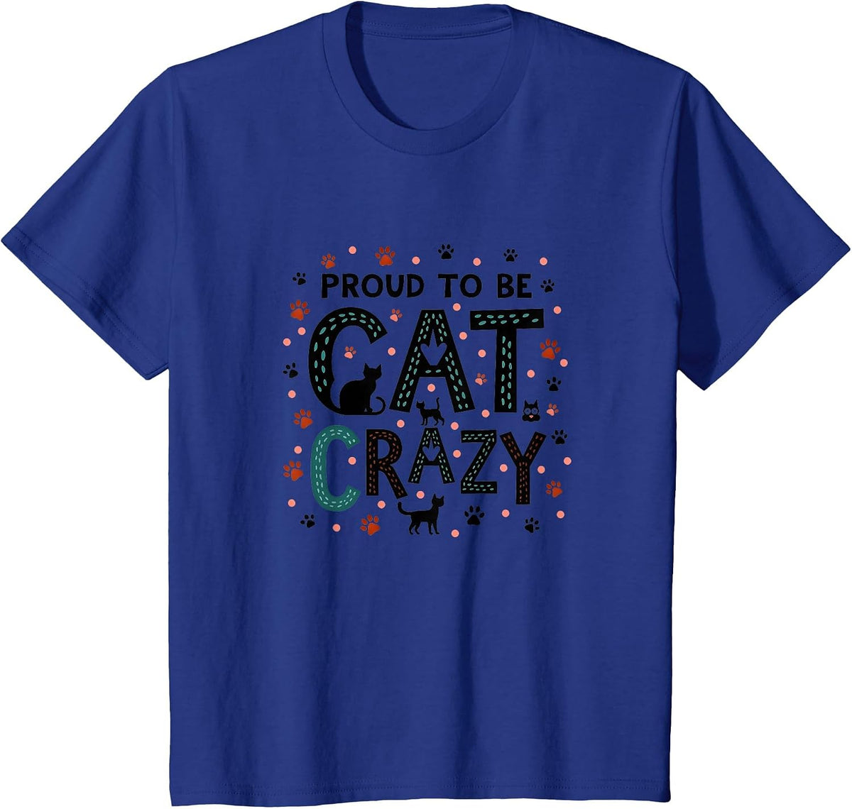Stolz auf Cat Crazy: Feline Lover Typography Art T-Shirt - Royal Blue