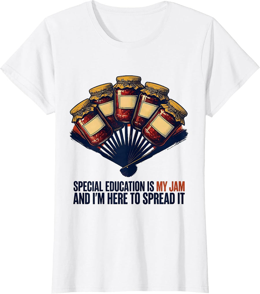Women's Special Education Is My Jam And I'm Here To Spread It T-Shirt - White