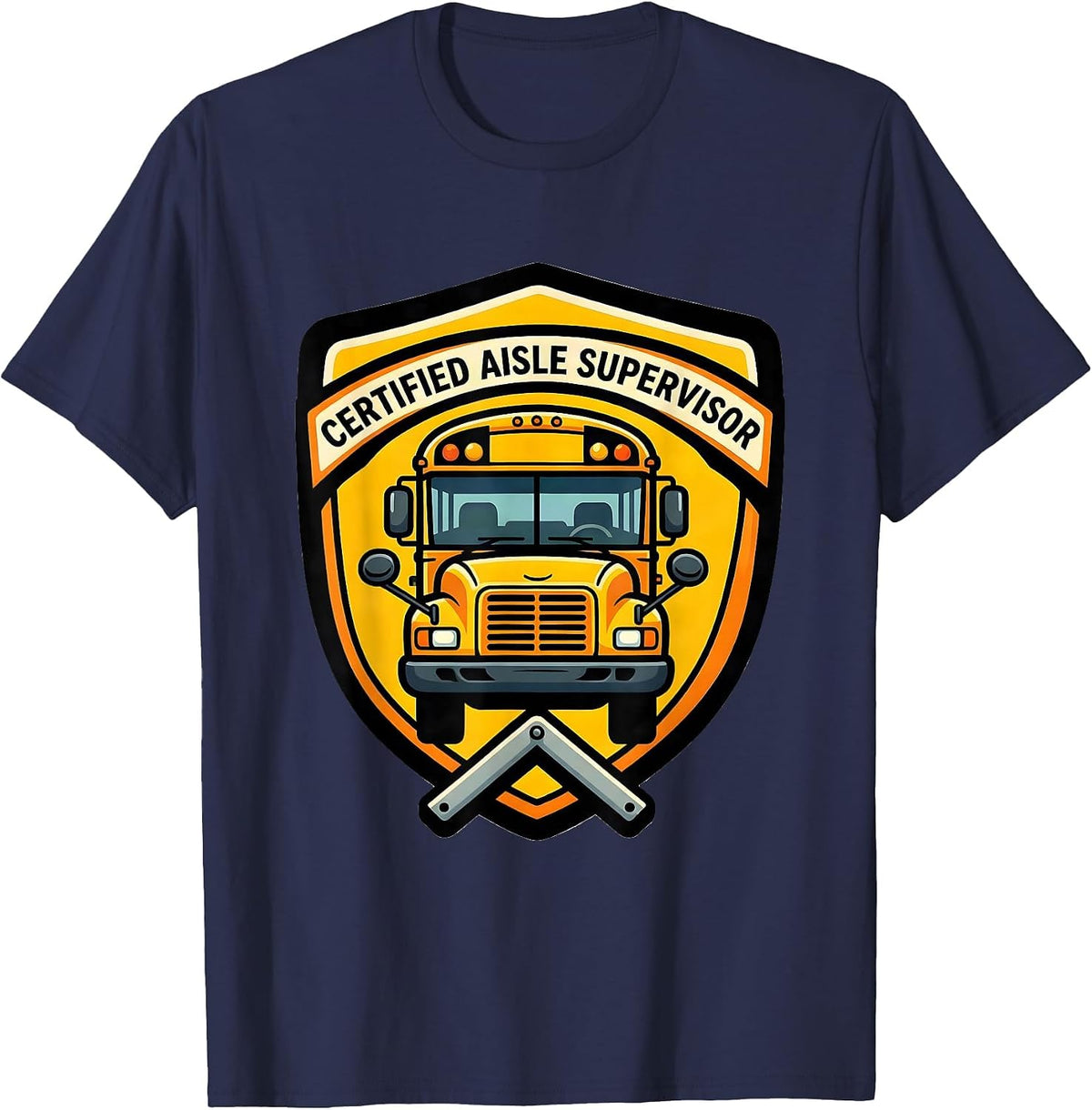 Men's Certified Aisle Supervisor Funny School Bus Driver T-Shirt - Navy Blue