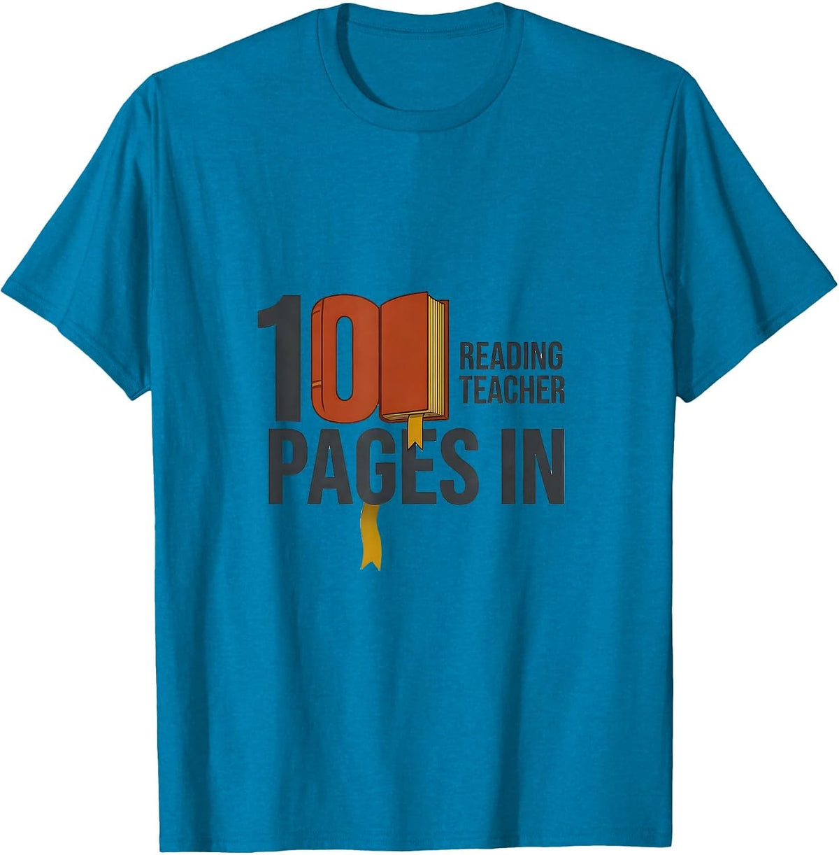 100 Pages In Reading Teacher 100th Day of School T-Shirt - Sapphire Blue
