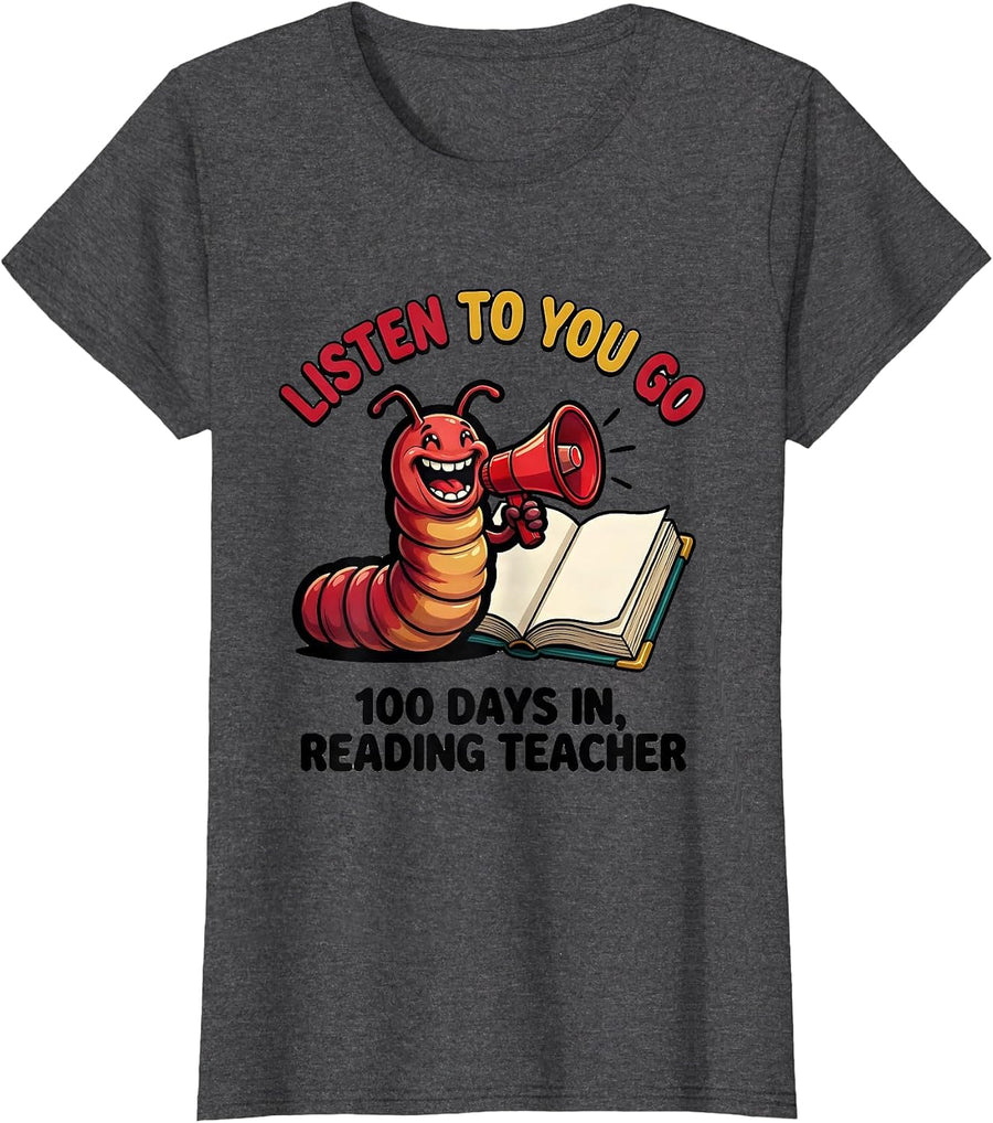 Women's Listen To You Go 100 Days In Reading Teacher T-Shirt - Dark Heather Grey