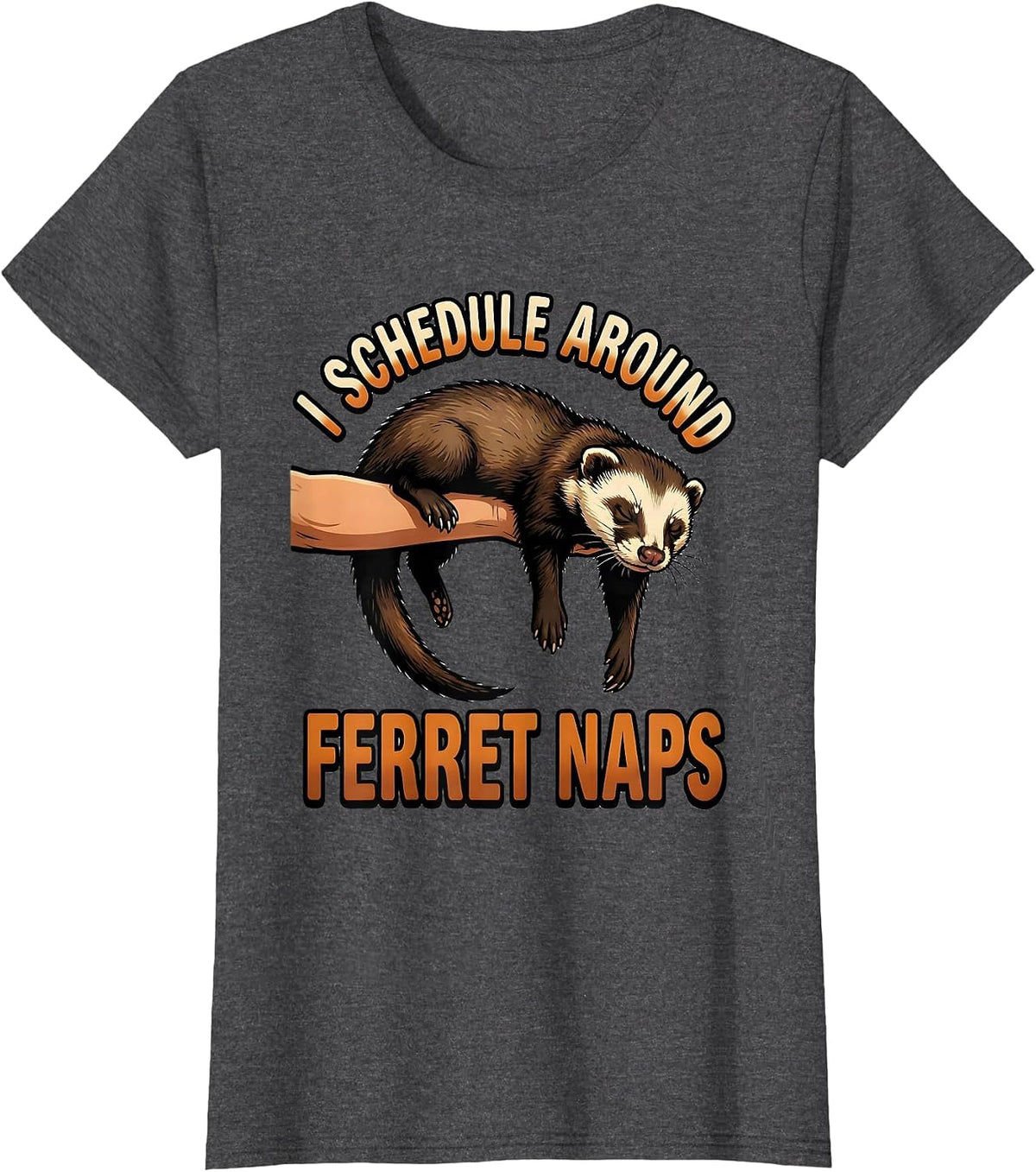 Women's I Schedule Around Ferret Naps Funny Ferret Lover Christmas T-Shirt - Dark Heather Grey