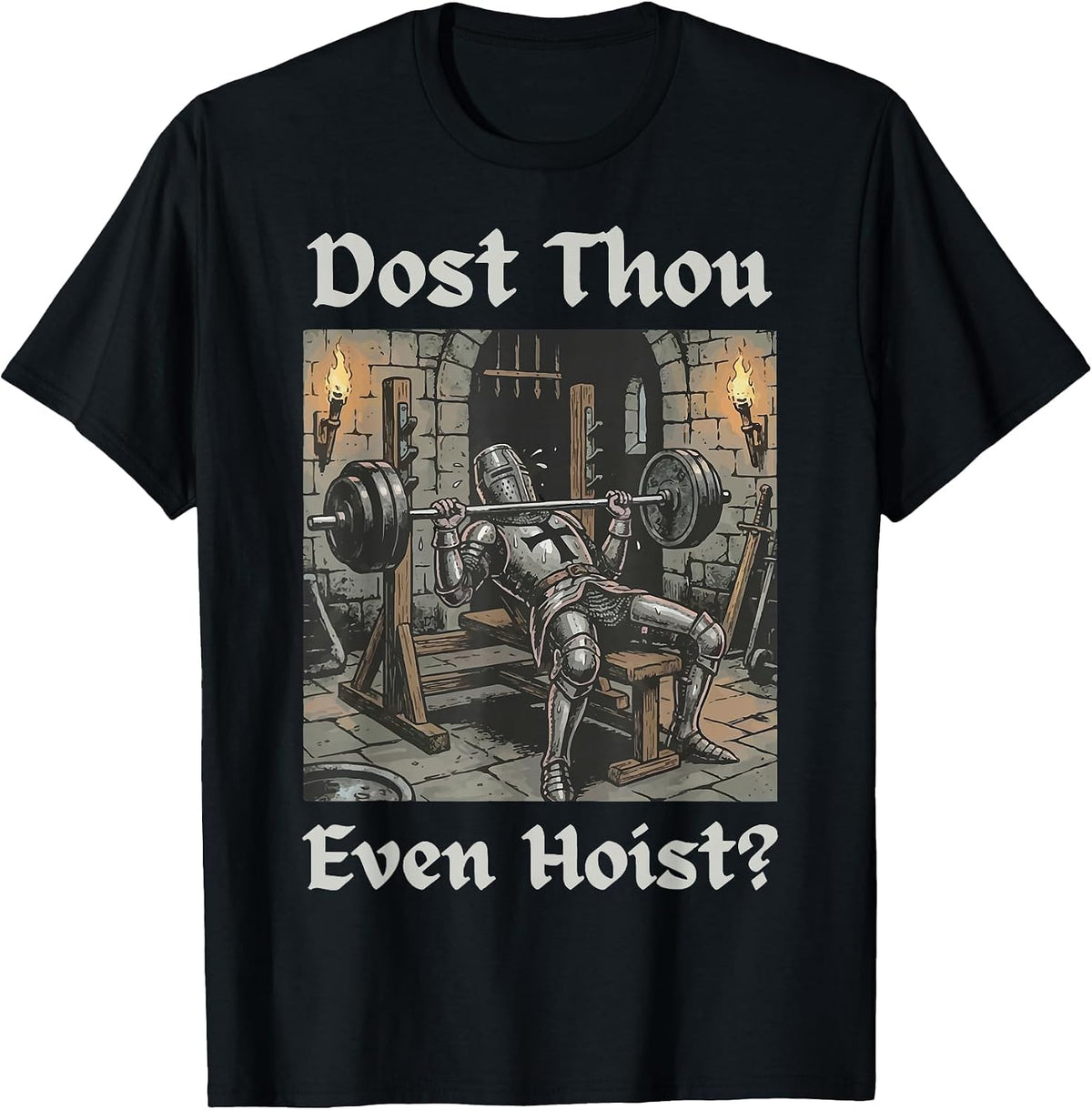 Dost Thou Even Hoist? T-Shirt - Black