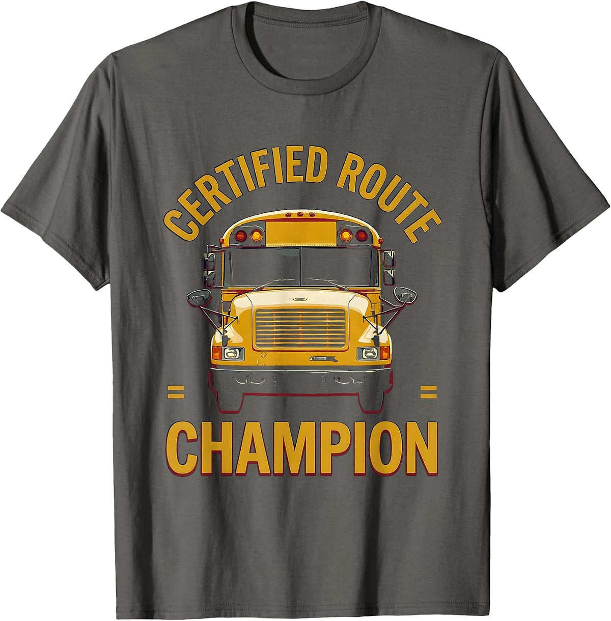 Certified Route Champion Funny School Bus Driver T-Shirt - Asphalt Grey