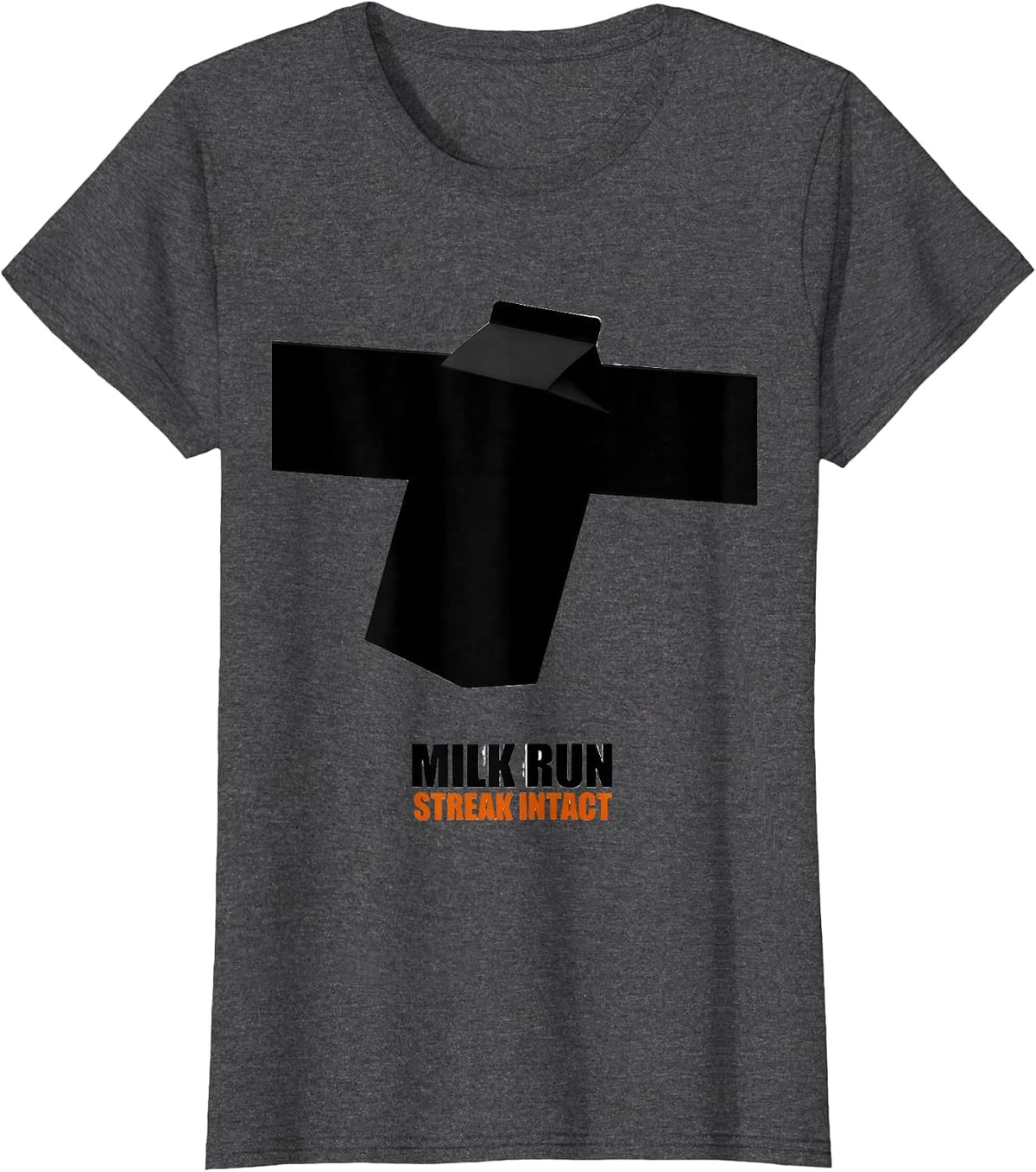 Women's Milk Run: Streak Intact Brutalist Graphic Funny Dad Humor T-Shirt - Dark Heather Grey