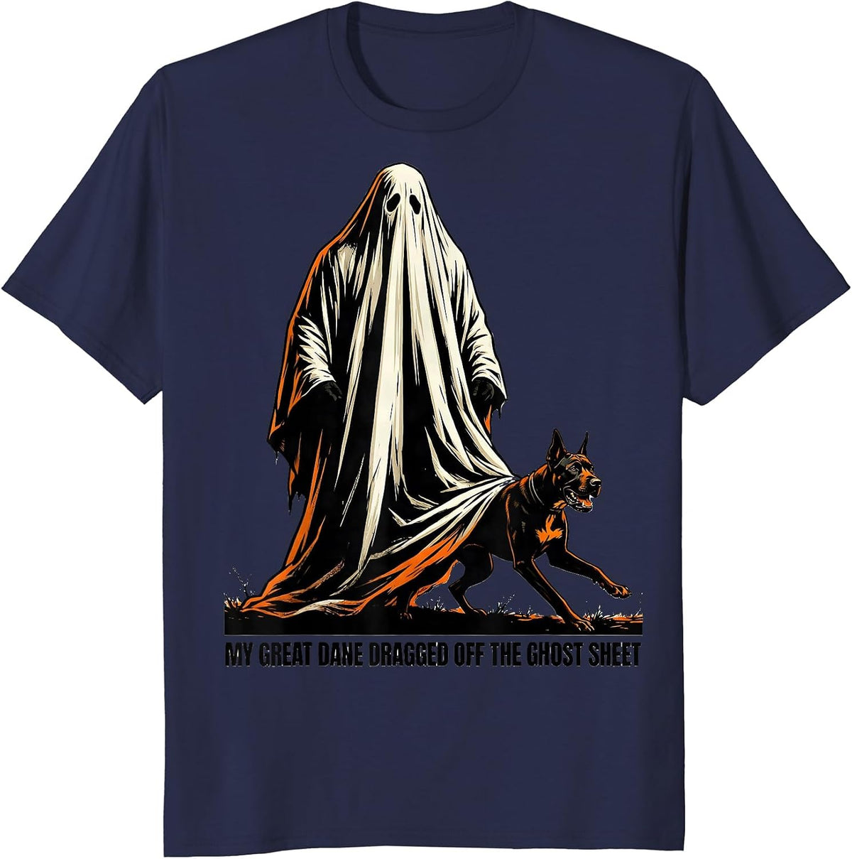 Men's My Great Dane Dragged Off The Ghost Sheet Funny Dog Lover T-Shirt - Navy Blue