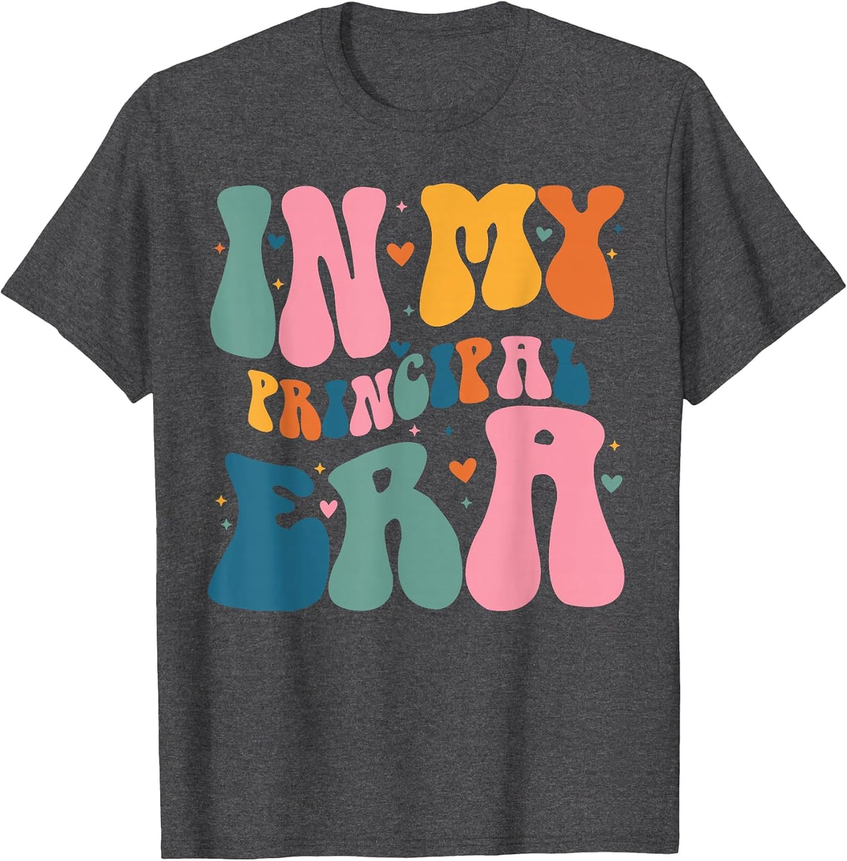 in My Principal Era Funny Groovy Color T-Shirt - Dark Heather Grey