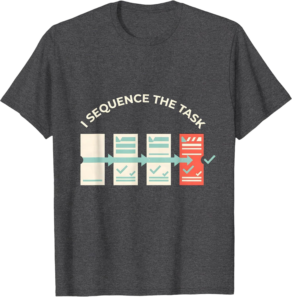 Men's I Sequence The Task Funny Special Education Teacher SPED T-Shirt - Dark Heather Grey