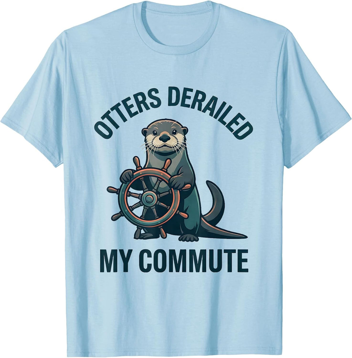 Men's Otters Derailed My Commute Funny Otter Lover Gift T-Shirt - Baby Blue