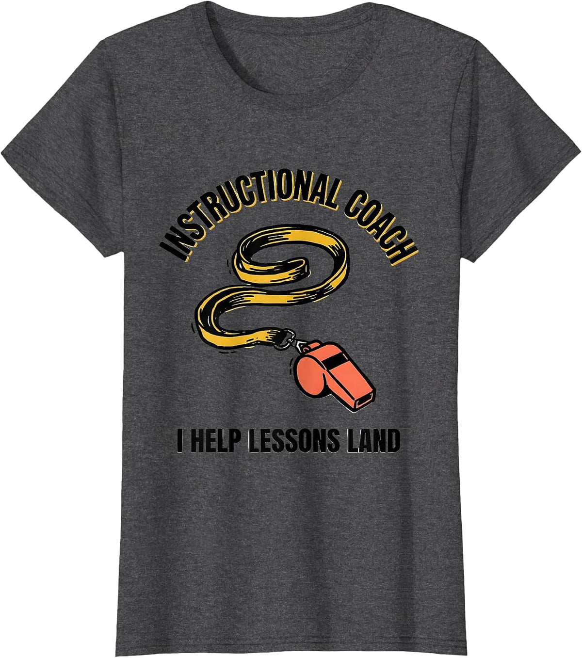 Women's Instructional Coach I Help Lessons Land Teacher T-Shirt - Dark Heather Grey