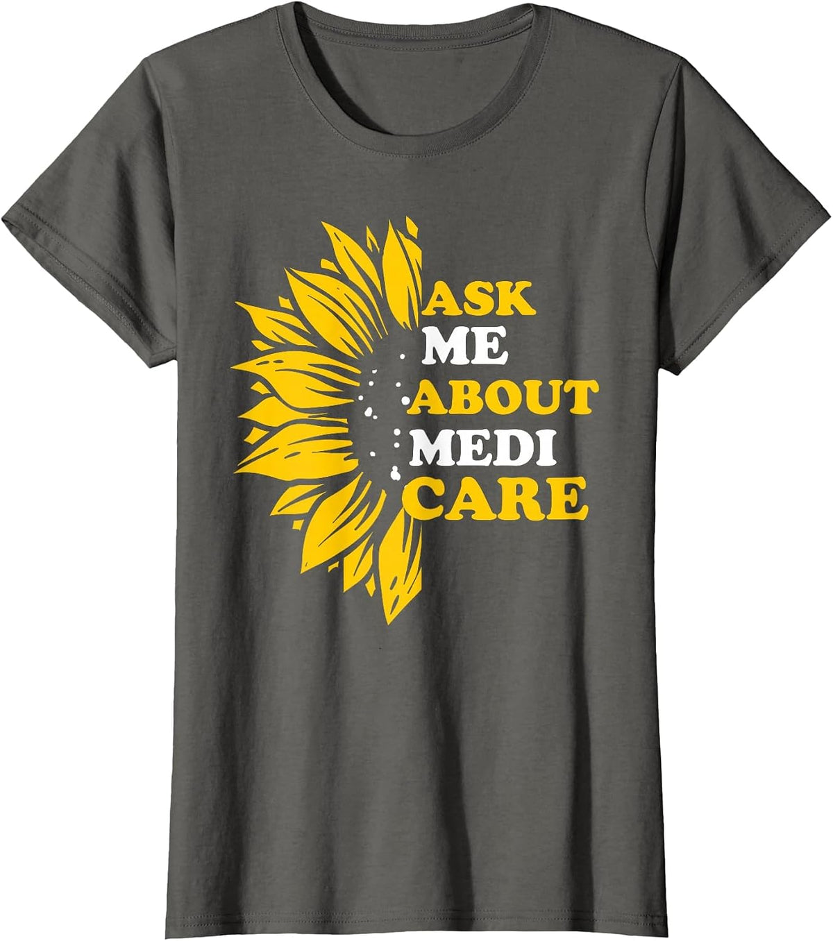 Ask Me About Medicare Health Insurance Consultant Women T-Shirt - Asphalt Grey