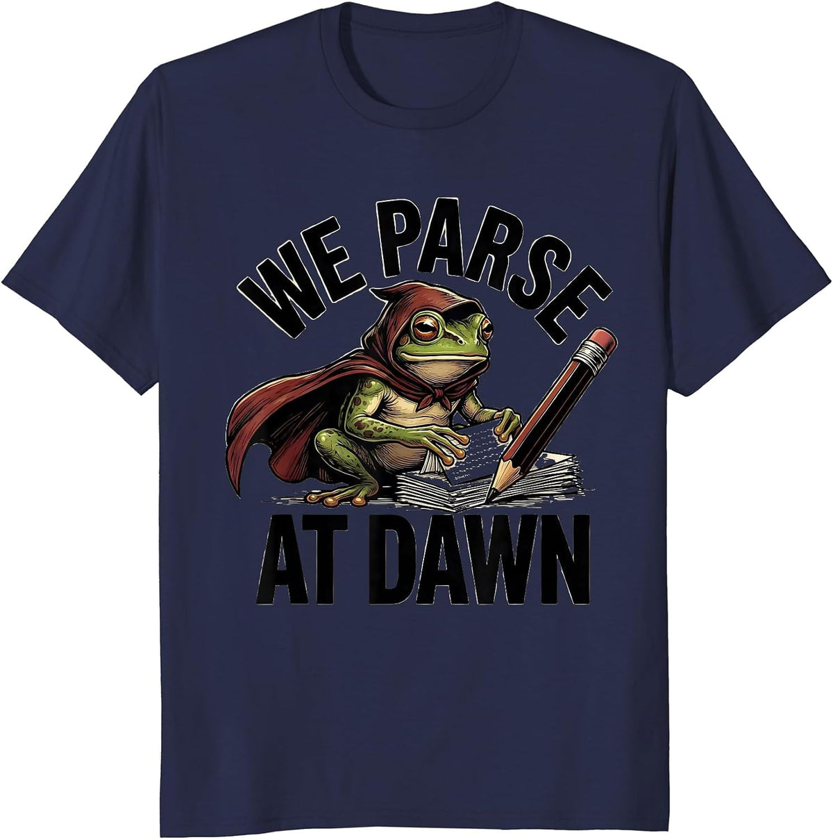 We Parse At Dawn Funny Frog Teacher Back To School T-Shirt - Navy Blue