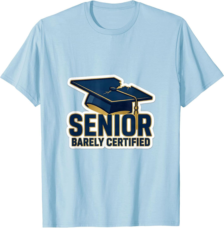 Men's Senior Barely Certified Funny College Student Gift T-Shirt - Baby Blue
