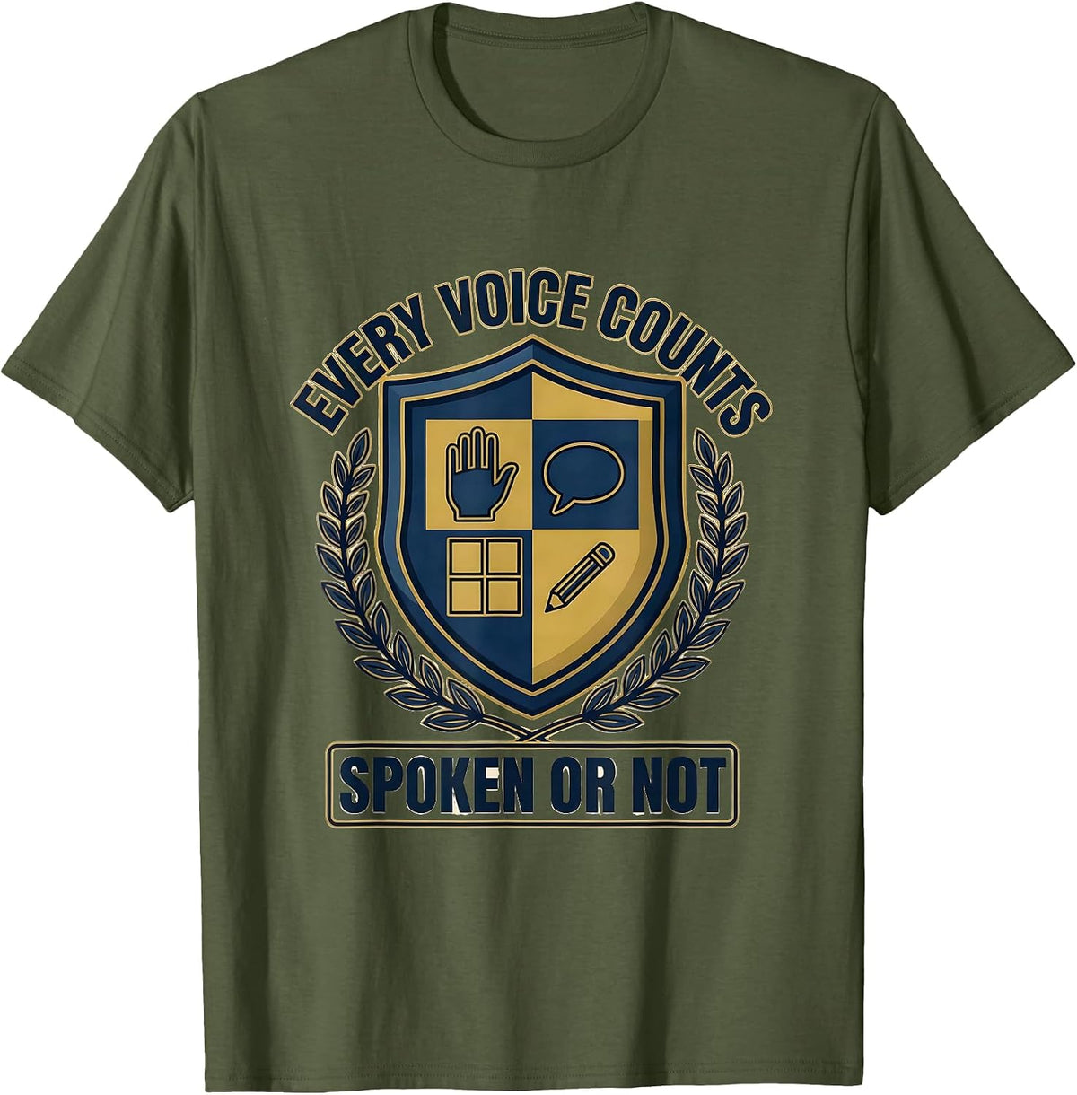 Men's Every Voice Counts Spoken Or Not Special Education Teacher T-Shirt - Olive Green